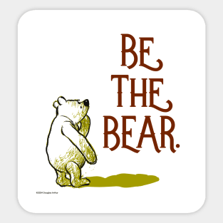 Be the Bear Sticker